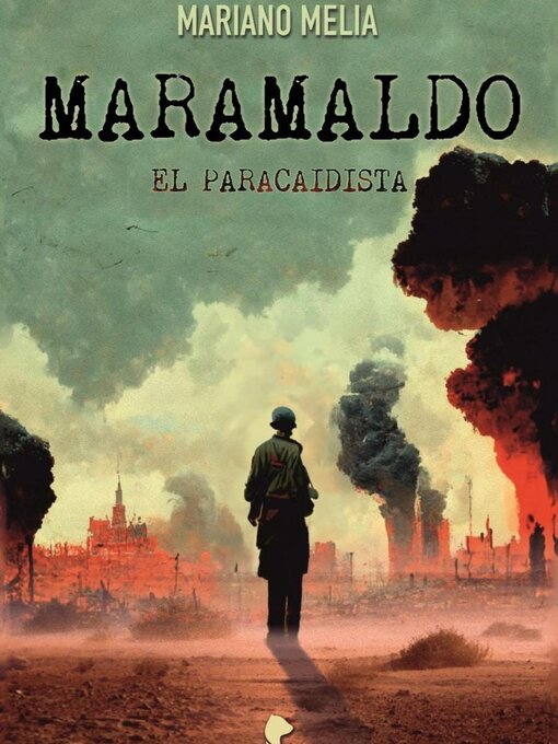 Title details for Maramaldo, El Paracaidista by Mariano Melia - Available